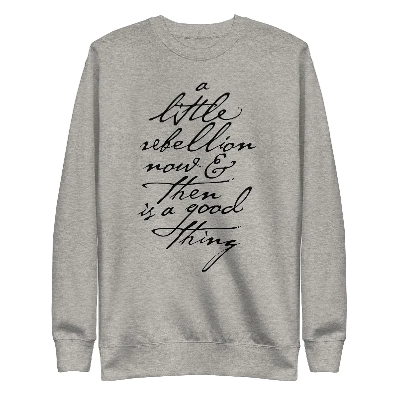 A Little Rebellion Now and Then Crewneck Sweatshirt Hoodie with Set-In Sleeves Structured Classic