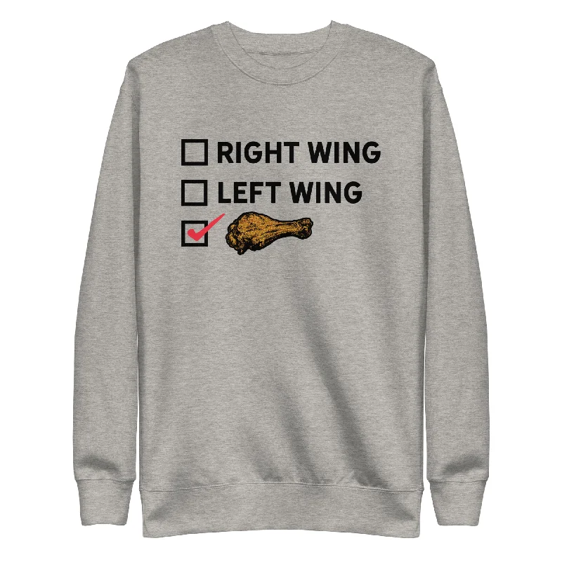 Right Wing, Left Wing, Chicken Wing Voter Crewneck Sweatshirt Hoodie with Hem Applique Textured Unique