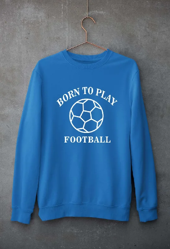 Play Football Unisex Sweatshirt for Men/Women Hoodie with Back Slit Movement Comfort