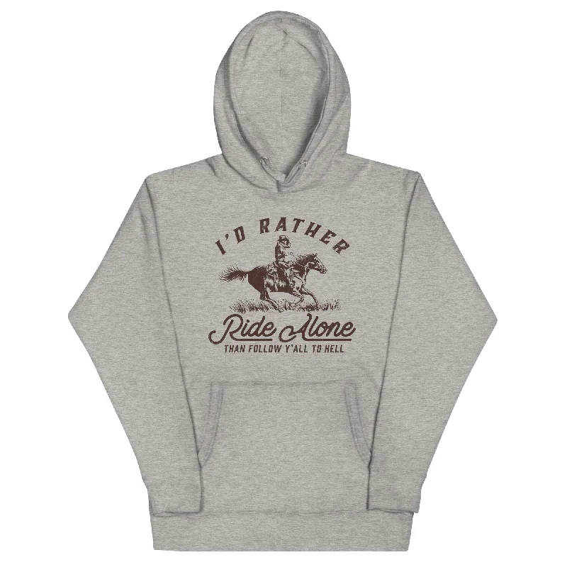 I's Rather Ride Alone Than Follow You All To Hell Unisex Hoodie Hoodie with Rhinestones Sparkly Elegant