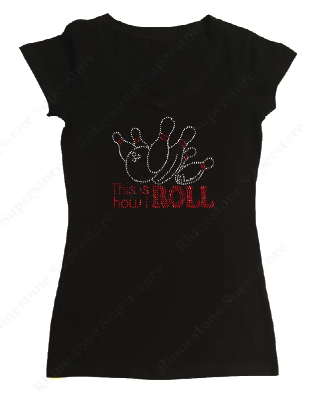 Womens T-shirt with This is How We Roll Bowling in Rhinestones Jersey Fabric Tulle Fabric Batik Fabric Womens T-shirt with This is How We Roll Bowling in Rhinestones Jersey Fabric Tulle Fabric Batik Fabric